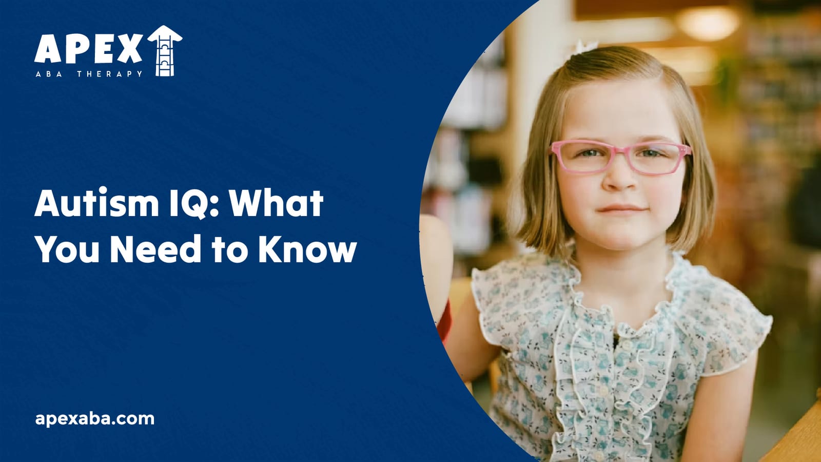 Autism IQ: What You Need to Know